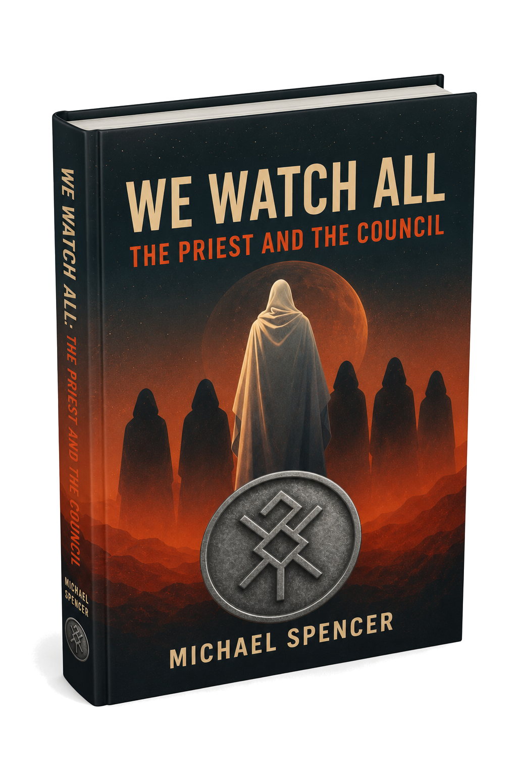 We Watch All: The Priest and The Council by Michael Spencer